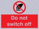 do-not-switch-off-prohibition-sign~